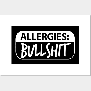 Allergies Bullshit Posters and Art